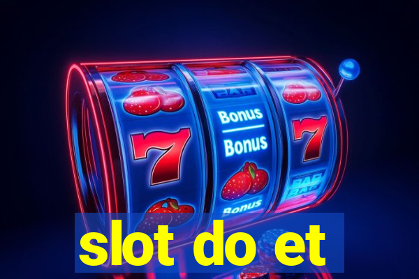 slot do et