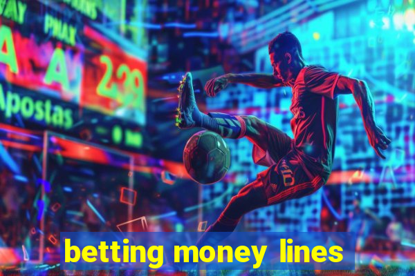 betting money lines