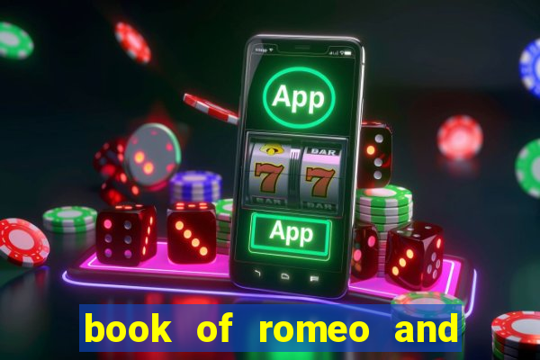 book of romeo and julia slot