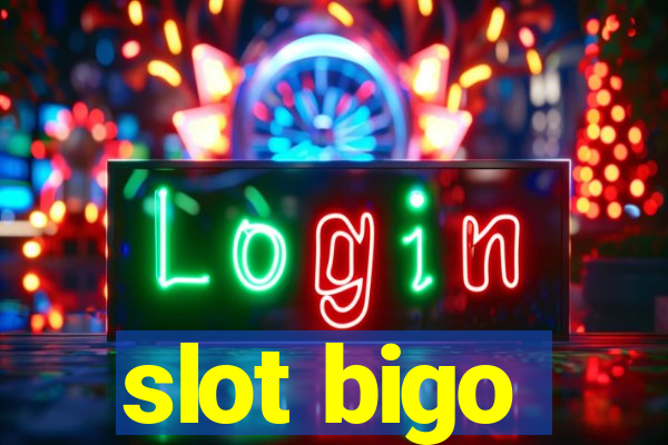 slot bigo