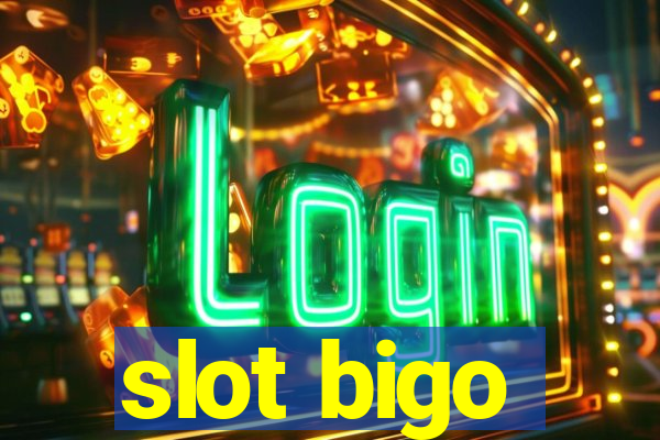 slot bigo