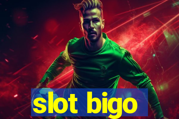 slot bigo