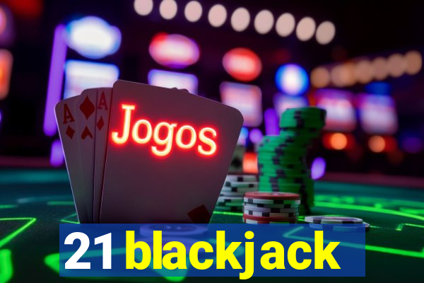 21 blackjack