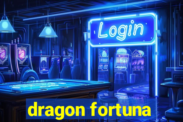 dragon fortuna