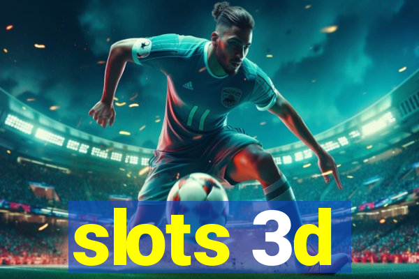 slots 3d