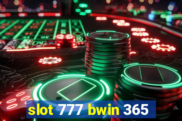 slot 777 bwin 365