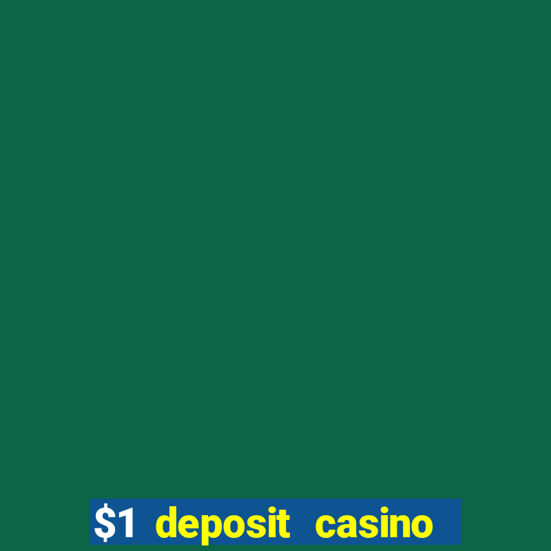 $1 deposit casino nz 2022