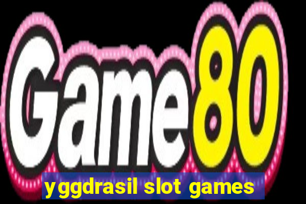 yggdrasil slot games