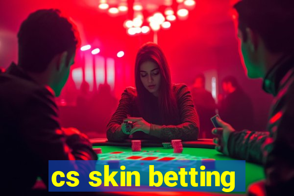 cs skin betting