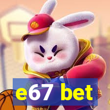 e67 bet