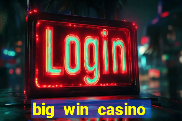 big win casino slot games