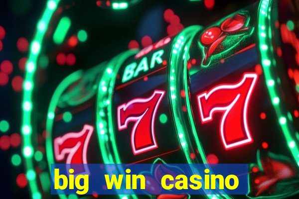 big win casino slot games