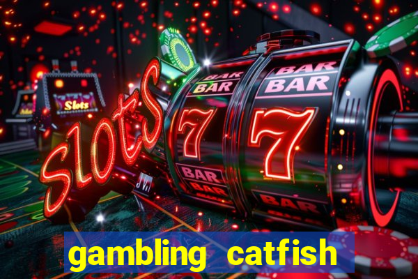 gambling catfish bend casino