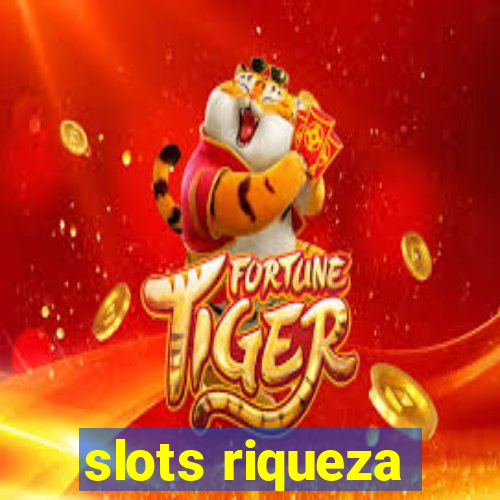 slots riqueza