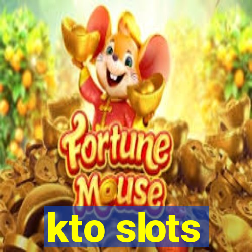 kto slots