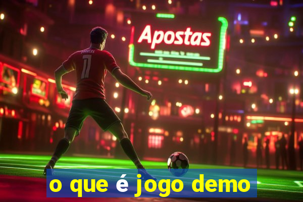 o que é jogo demo