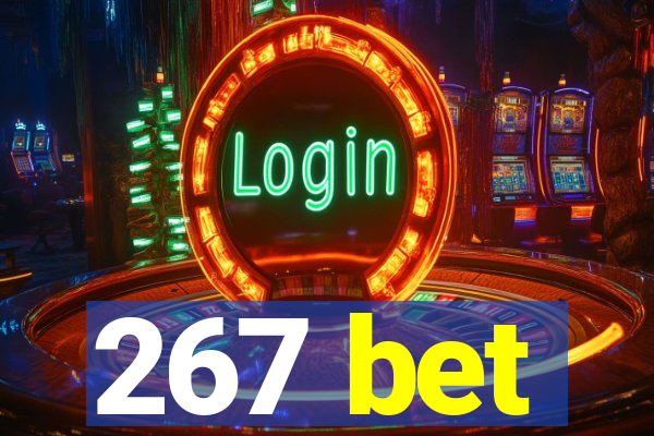 267 bet