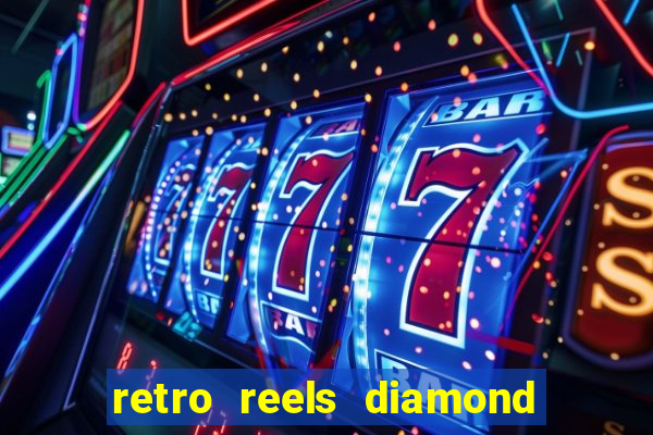 retro reels diamond glitz casino