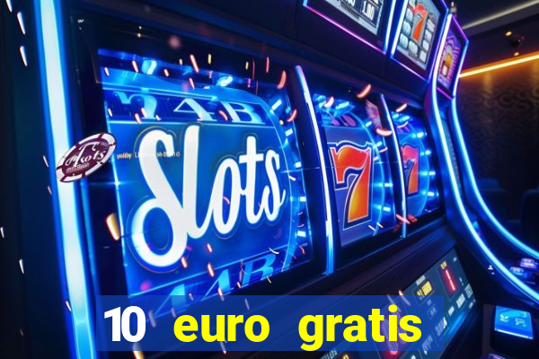 10 euro gratis casino 2020