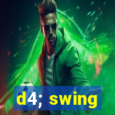 d4; swing