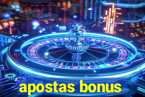 apostas bonus