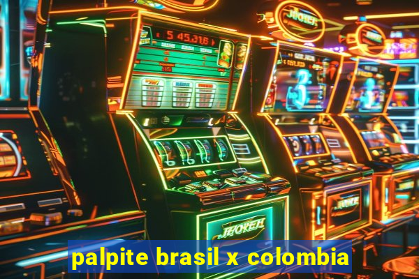 palpite brasil x colombia