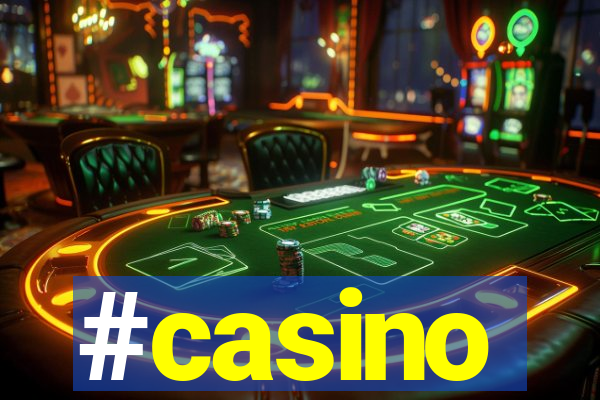 #casino