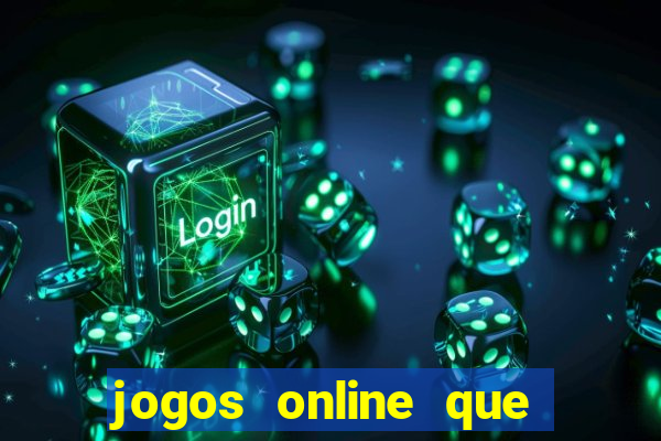 jogos online que pagam de verdade