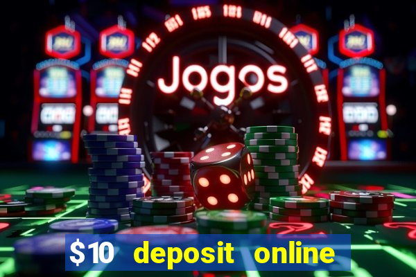 $10 deposit online casino nz