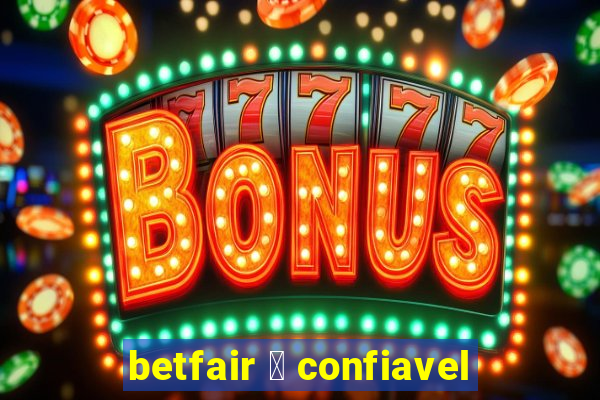 betfair 茅 confiavel