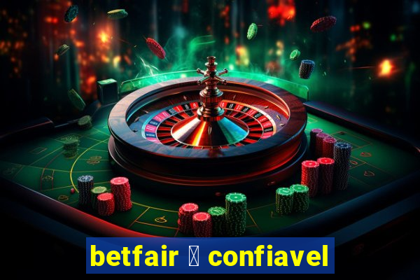 betfair 茅 confiavel