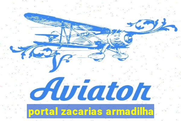 portal zacarias armadilha