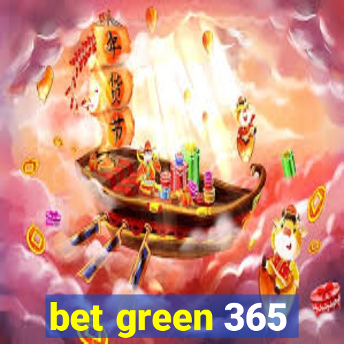 bet green 365