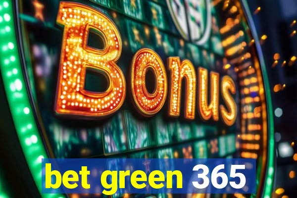 bet green 365