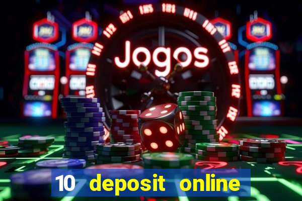 10 deposit online casino usa