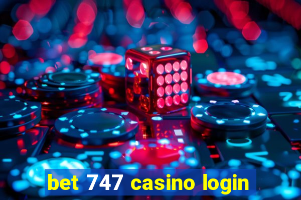 bet 747 casino login