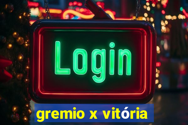 gremio x vitória