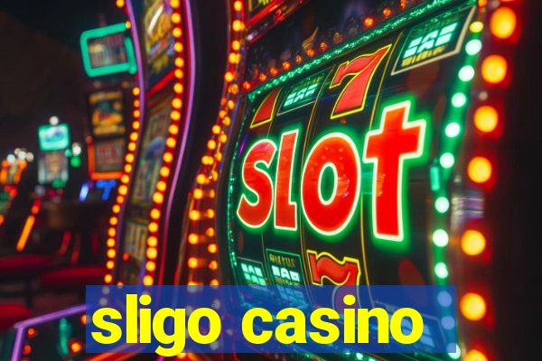 sligo casino