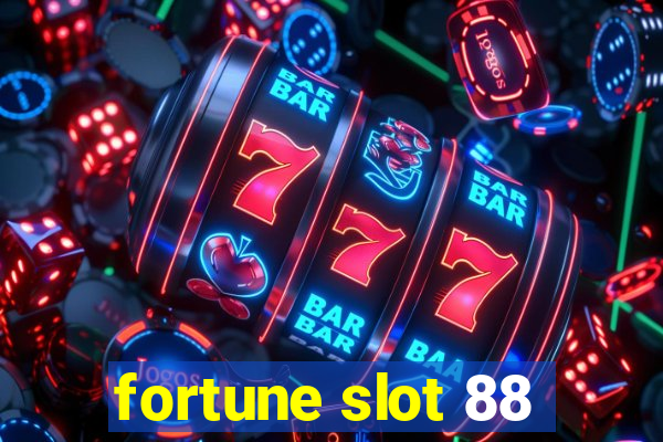 fortune slot 88