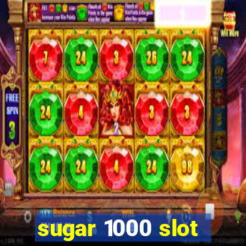 sugar 1000 slot