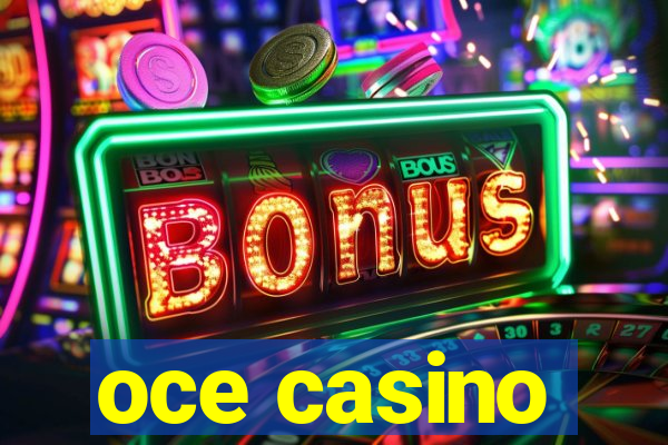 oce casino