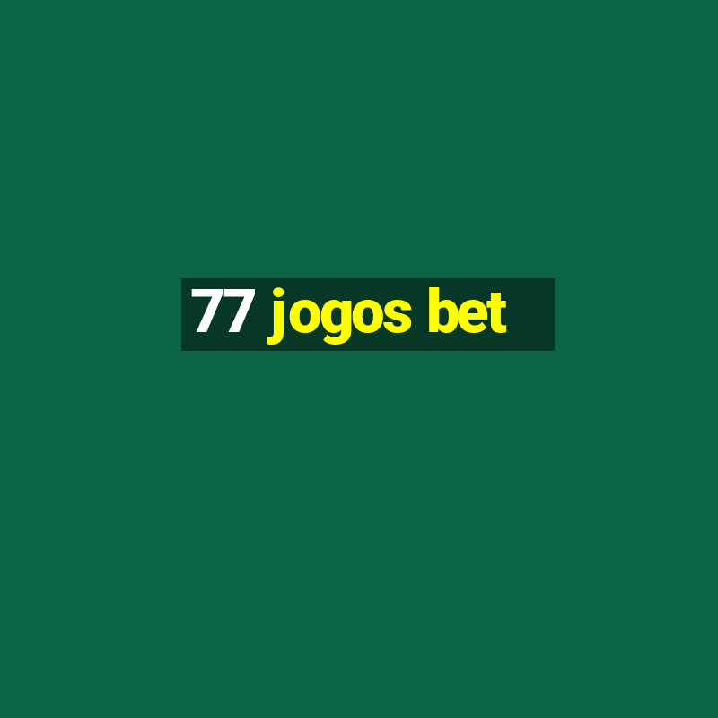 77 jogos bet