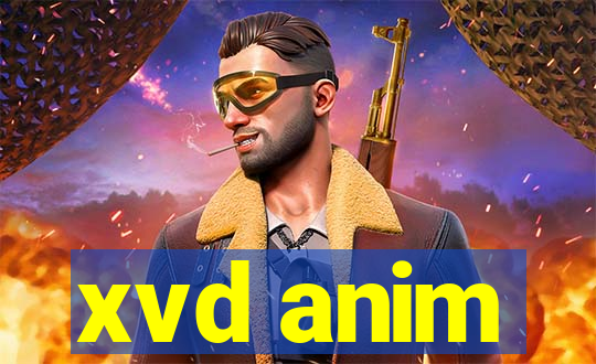 xvd anim