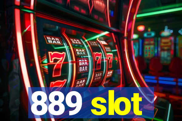 889 slot