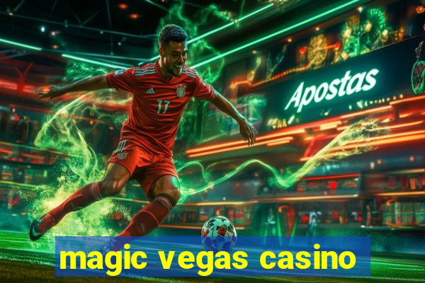 magic vegas casino