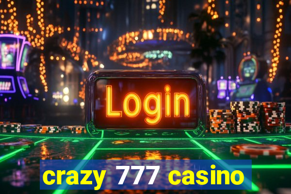 crazy 777 casino