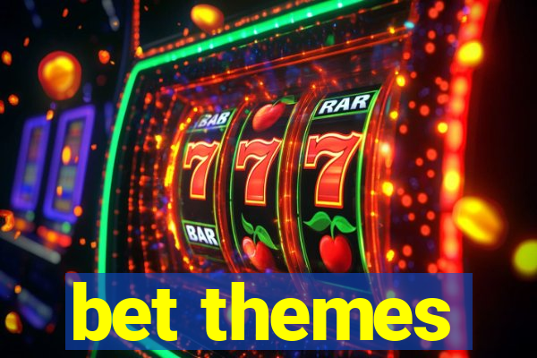 bet themes