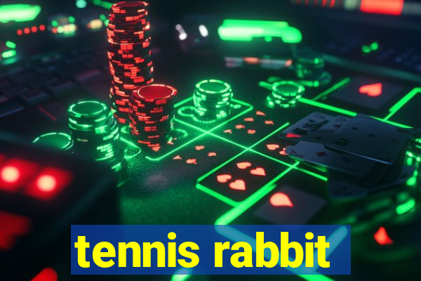 tennis rabbit