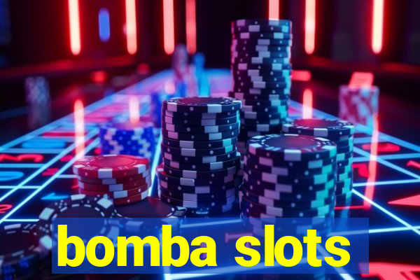 bomba slots