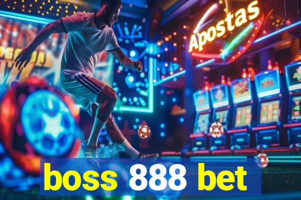 boss 888 bet